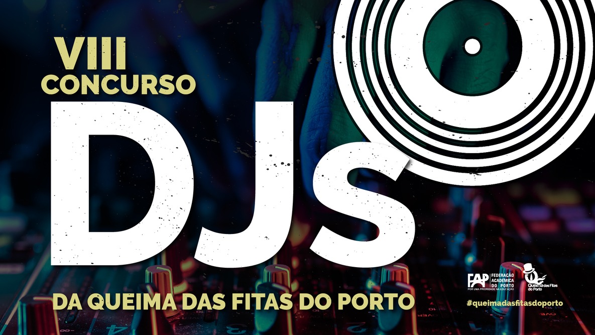 VIII Concurso de DJs da Queima das Fitas do Porto 2022