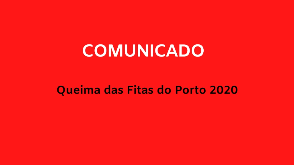 Comunicado: Queima das Fitas do Porto 2020