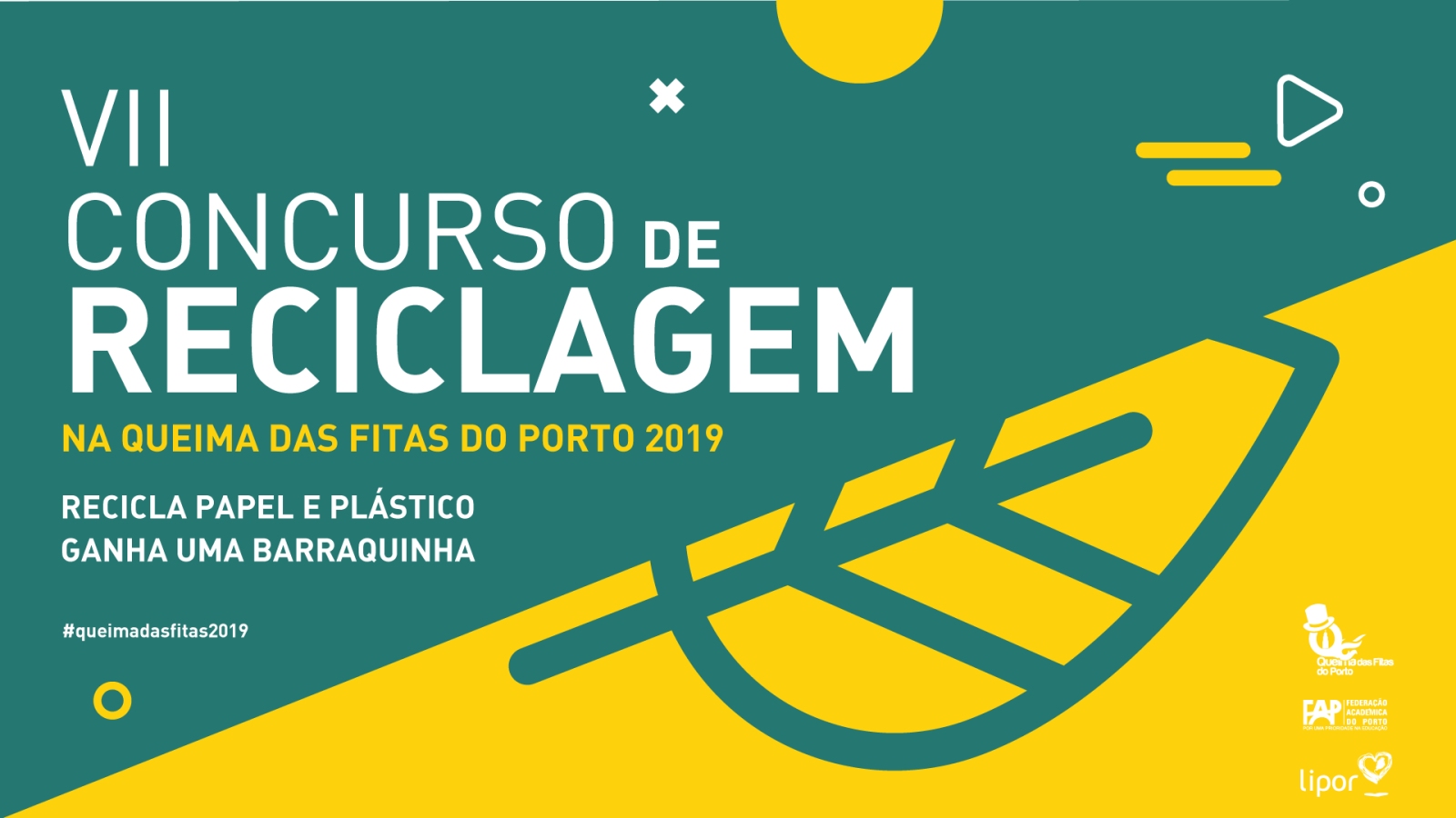 VII Concurso de Reciclagem - "Recicla Papel e Plástico, Ganha uma Barraquinha na Queima das Fitas do Porto 2019"