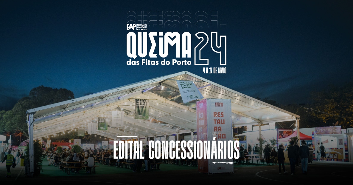 Concessão de Espaços de Restauração, Bebida e Divertimentos na Queima das Fitas do Porto 2024  