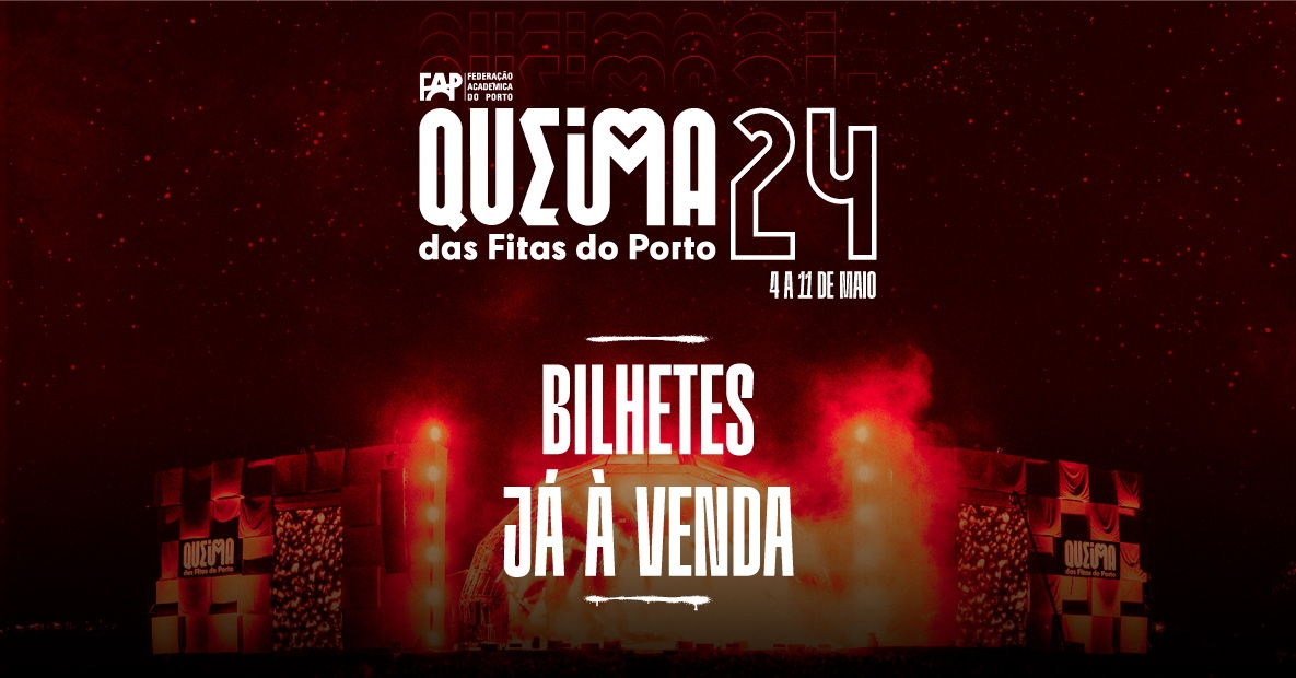 Queima das Fitas do Porto 2024 – Bilhetes diários disponíveis