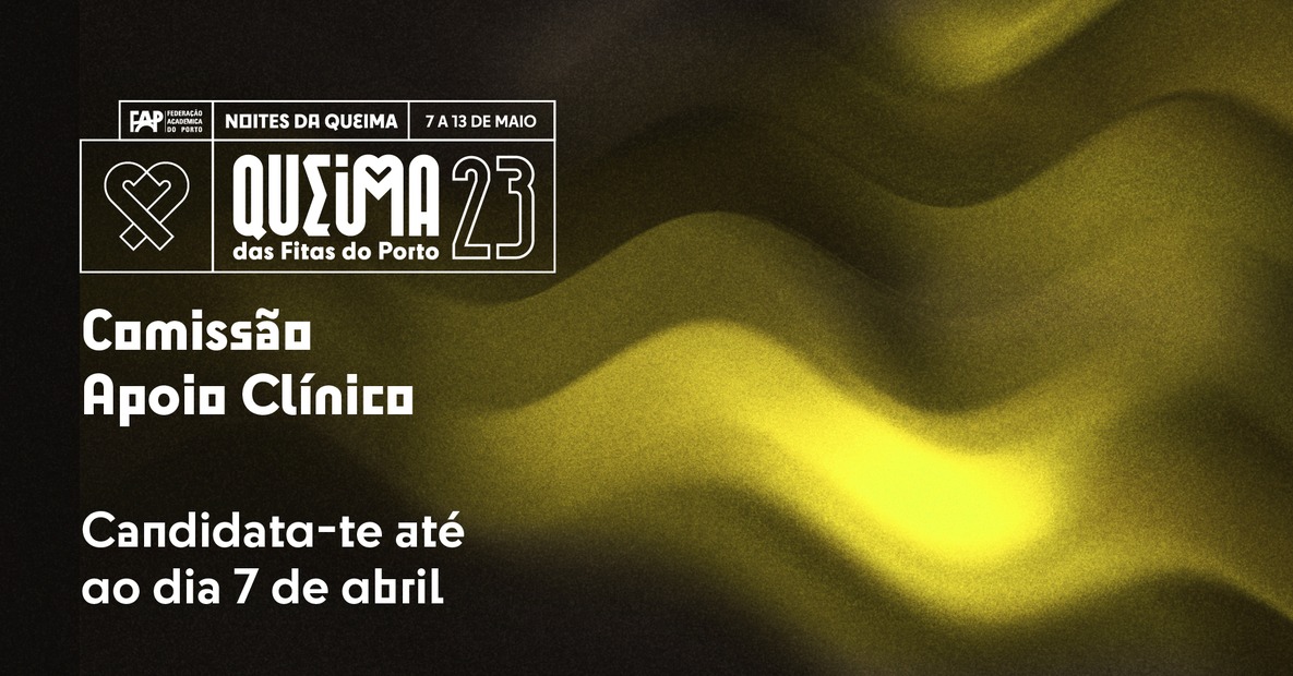 Inscrições para a Comissão de Apoio Clínico da Queima das Fitas do Porto 2023