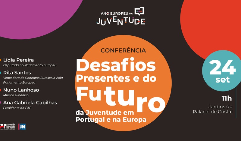 Conferência  "Desafios presentes e do futuro da juventude em Portugal e na Europa"